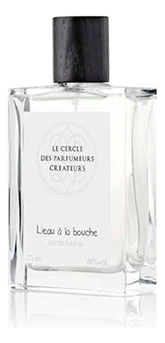 Le Cercle des Parfumeurs Createurs L'Eau A La Bouche