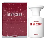 BORNTOSTANDOUT Be My Cookie