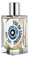 Etat Libre D`Orange You Or Someone Like You