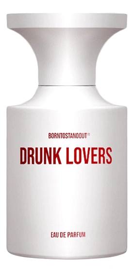BORNTOSTANDOUT Drunk Lovers