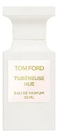 Tom Ford Tubereuse Nue