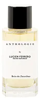 Anthologie By Lucien Ferrero Maitre Parfumeur Bois de Zanzibar