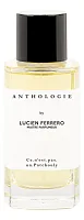 Anthologie By Lucien Ferrero Maitre Parfumeur Ce N'Est Pas Un Patchouly