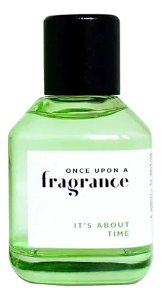 Once Upon A Fragrance It's About Time
