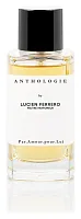 Anthologie By Lucien Ferrero Maitre Parfumeur Par Amour Pour Lui