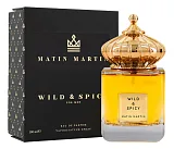 Matin Martin WILD & SPICY