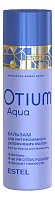 ESTEL Бальзам для интенсивного увлажнения волос Otium Aqua