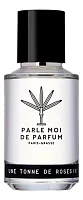 Parle Moi De Parfum Une Tonne De Roses