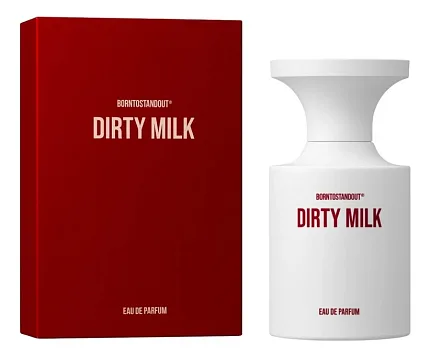 BORNTOSTANDOUT Dirty Milk