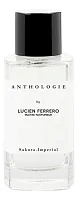 Anthologie By Lucien Ferrero Maitre Parfumeur Sakura Imperial