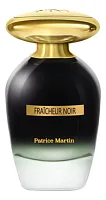 By Patrice Martin Fraicheur Noir