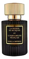 Les 12 Parfumeurs Francais La Maison De Musquee Vanilla Imperial