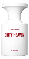 BORNTOSTANDOUT Dirty Heaven
